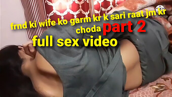 Indian Wife Enjoys A Hot Night Of Sex And Gets Satisfied In The Morning